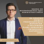 Skarga do Wojewódzkiego Sądu Administracyjnego na odmowę objęcia przedsięwzięcia wsparciem z Krajowego Planu Odbudowy i Zwiększania Odporności (KPO)